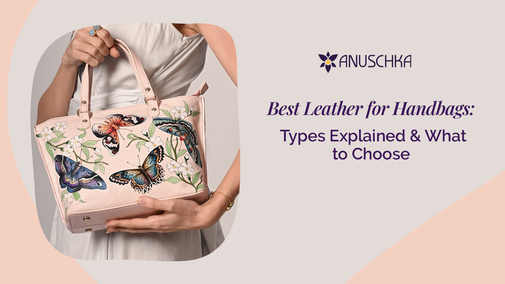 Best Leather for Handbags: Types Explained & What to Choose